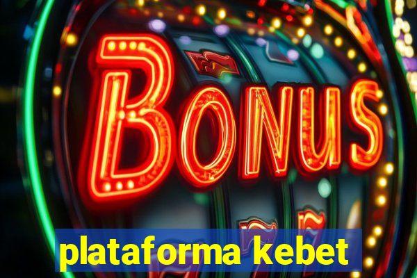 plataforma kebet